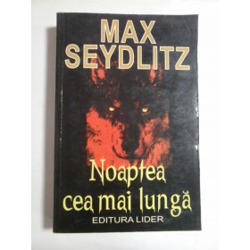 Noaptea cea mai lunga  -  MAX  SEYDLITZ 
